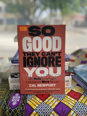 So Good They Can’T Ignore You