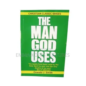 The Man God Uses by Oswald J Smith