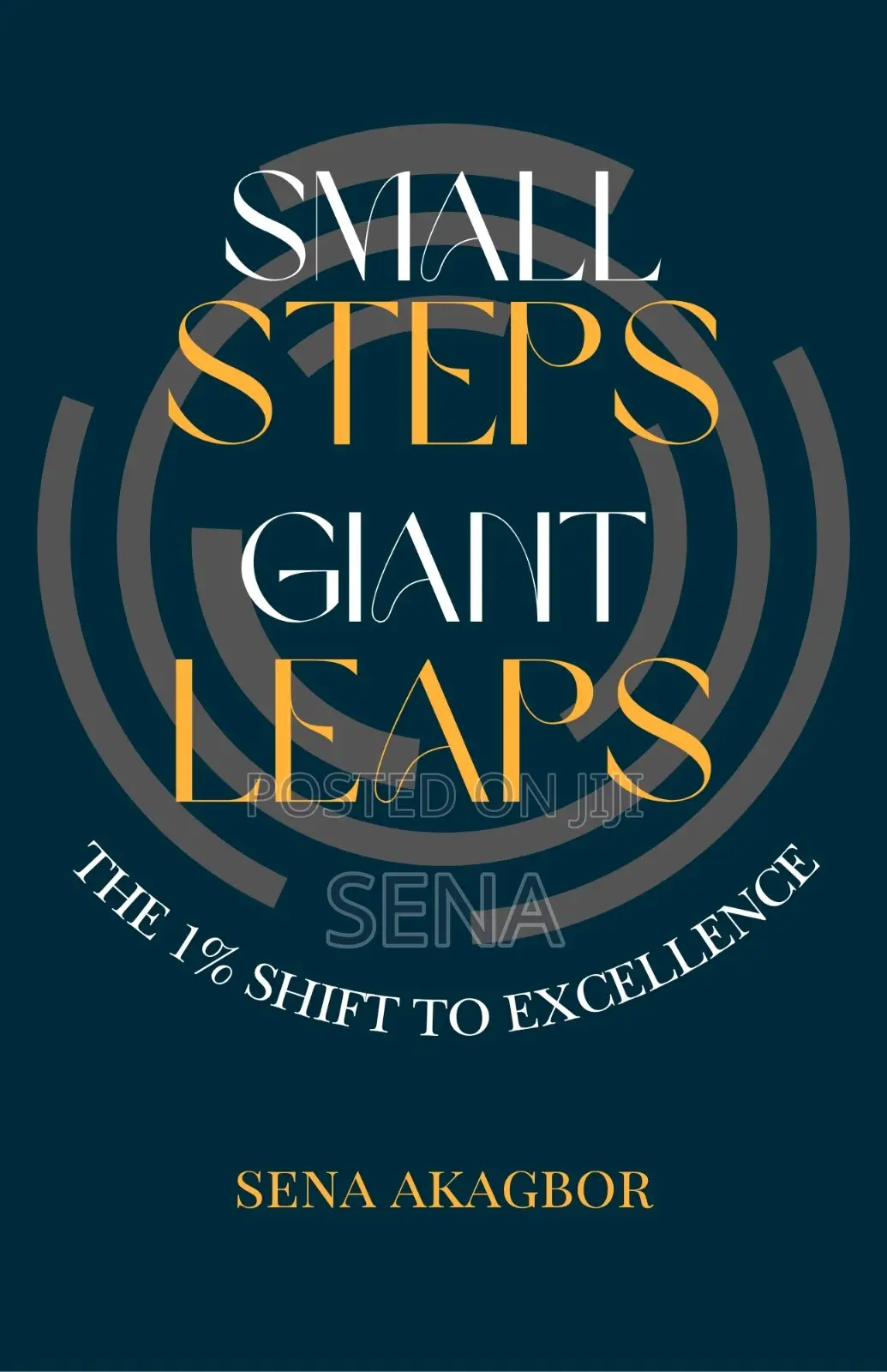 SMALL STEPS, GIANT LEAPS: The 1% Shift to Excellence