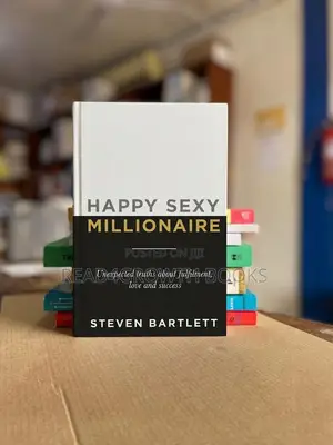 Happy Sexy Millionaire by Steven Bartlett, Success Happiness Purpose