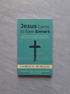 Jesus Came to Save Sinners