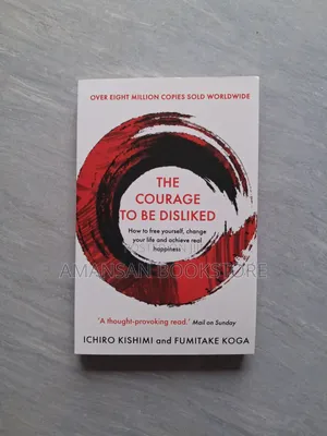 The Courage to Be Disliked