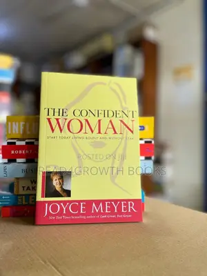 The Confident Woman: Start Today Living Boldly and Without Fear