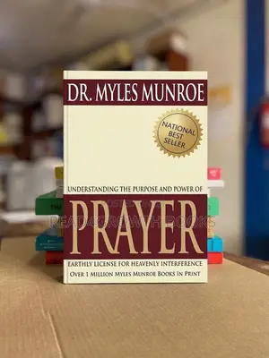 Understanding the Principle and Purpose of Prayer by Dr. Myles Munroe