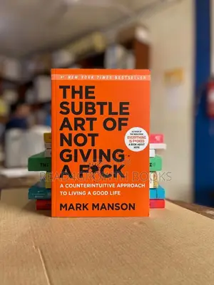 The Subtle Art of Not Giving a Fck* by Mark Manson