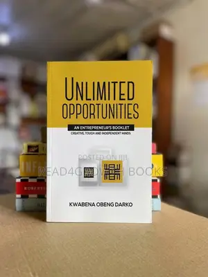 Unlimited Opportunities: An Entrepreneur’s Booklet Kwabena Obeng Darko