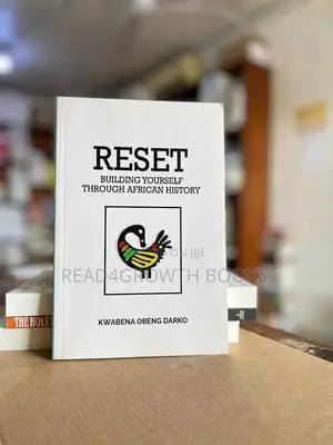 Reset Building Yourself Through African History by Kwabena Obeng Darko