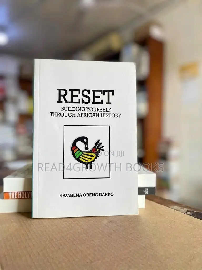 Reset Building Yourself Through African History by Kwabena Obeng Darko
