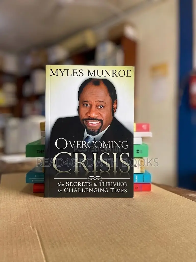 Overcoming Crisis by Dr. Myles Munroe’s Book