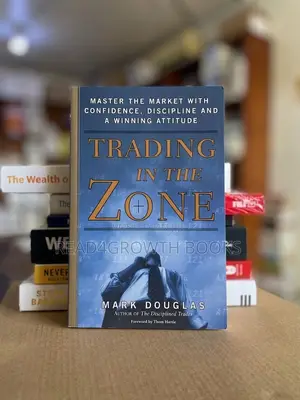 Trading in the Zone by Mark Douglas