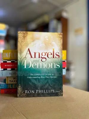 Angels and Demons the Complete Guide to Understanding How They Operate