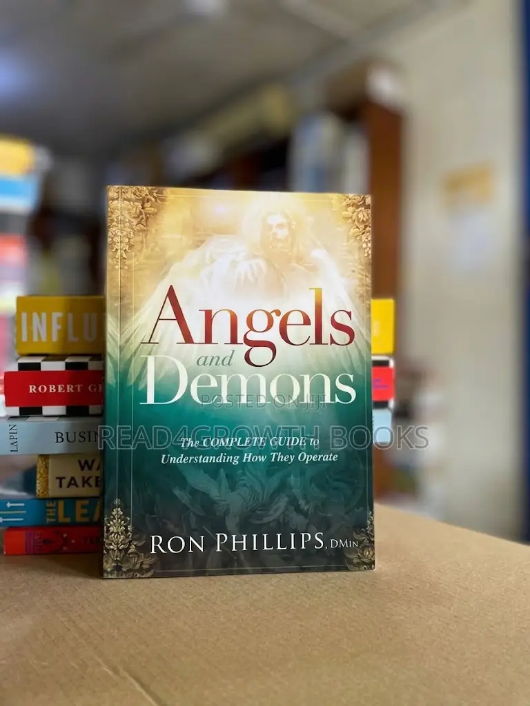Angels and Demons the Complete Guide to Understanding How They Operate