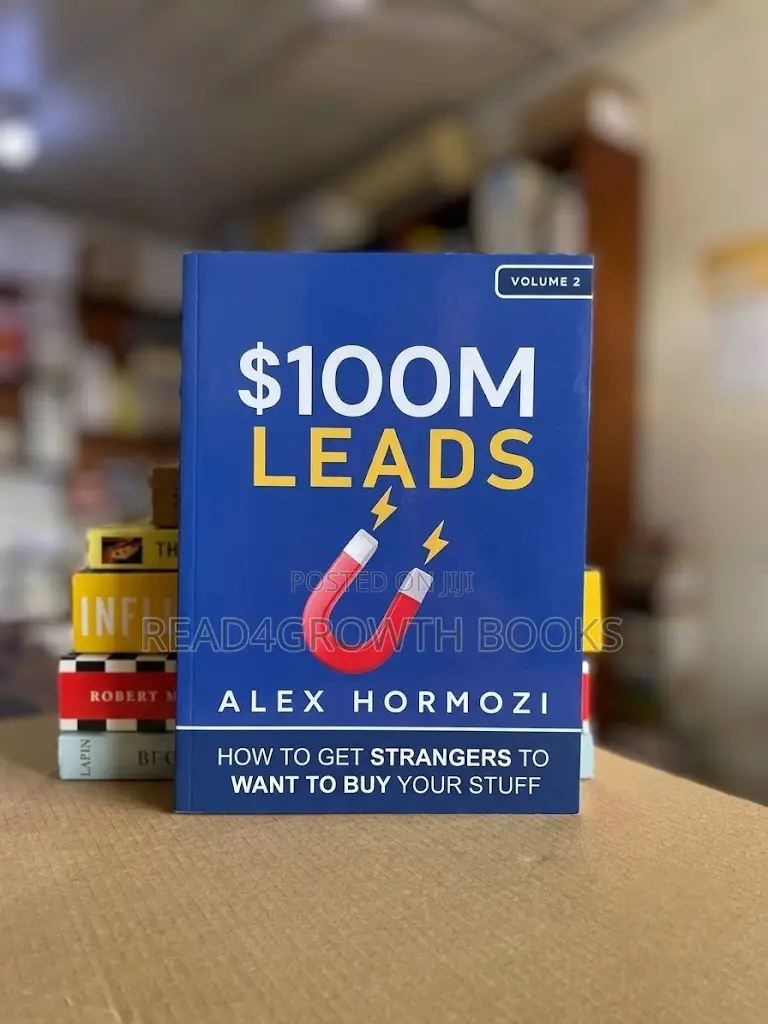$100M Leads: How to Get Strangers to Want to Buy Your Stuff