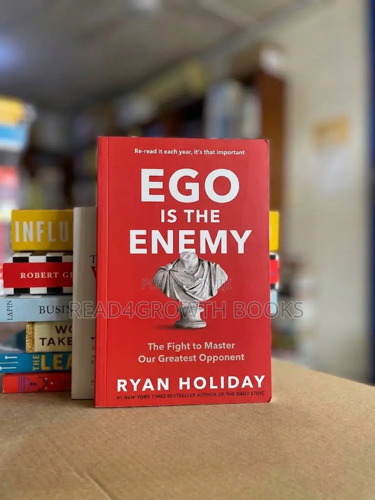 Ego Is the Enemy by Ryan Holiday