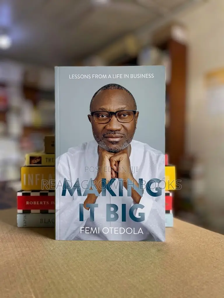 Making It Big: Lessons From a Life in Business by Femi Otedola