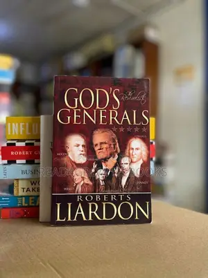 God's Generals: The Revivalists: Roberts Liardon