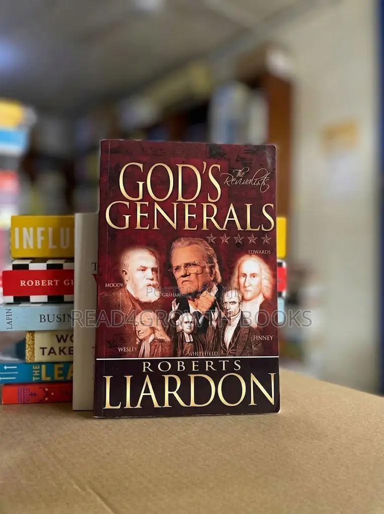 God's Generals: The Revivalists: Roberts Liardon