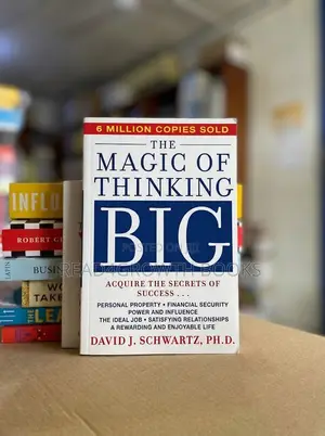 The Magic of Thinking Big by Dr. David J. Schwartz