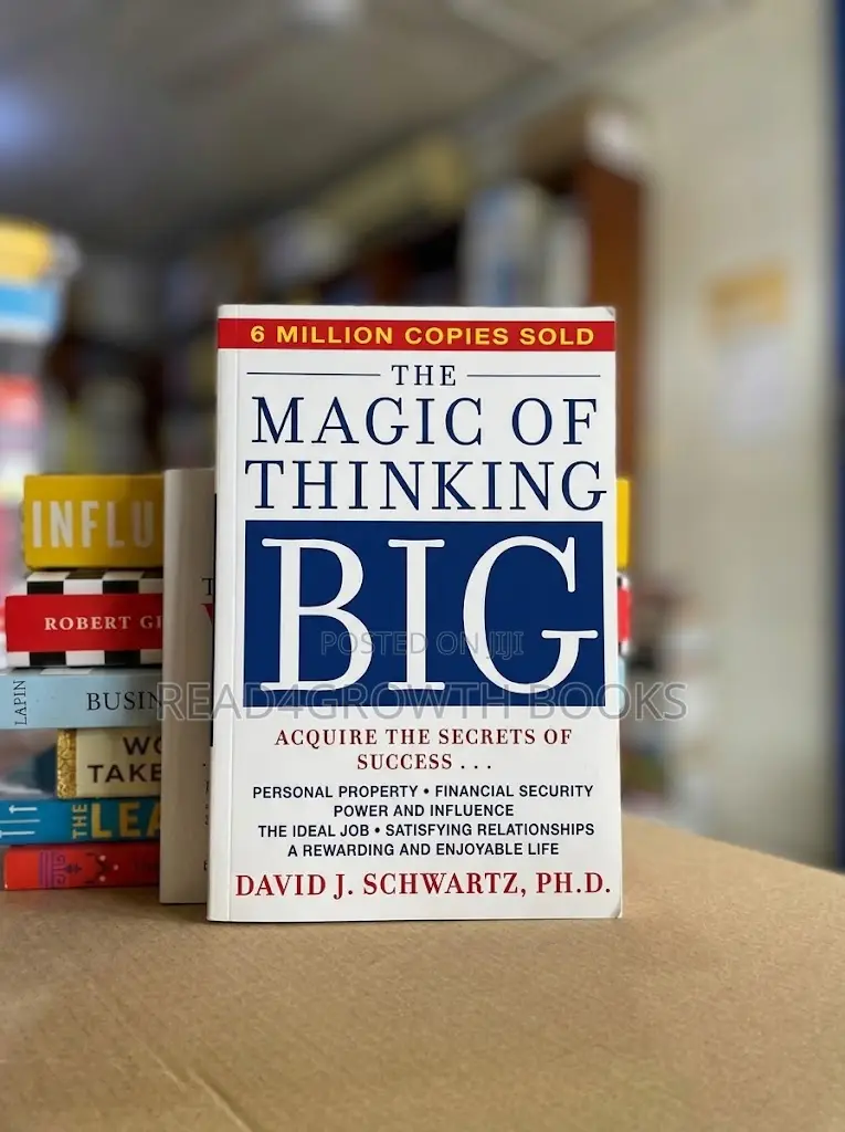The Magic of Thinking Big by Dr. David J. Schwartz