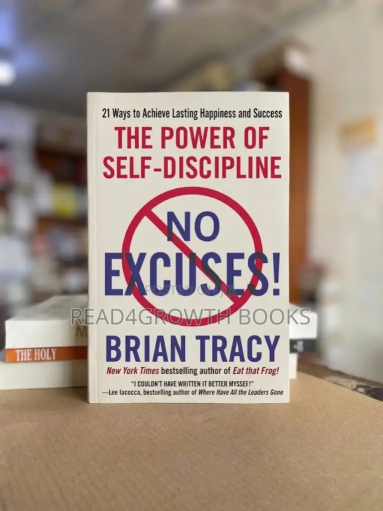 No Excuses! The Power of Self-Discipline by Brian Tracy