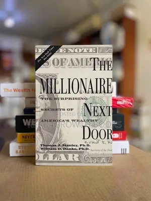 The Millionaire Next Door by Thomas J. Stanley and William D. Danko
