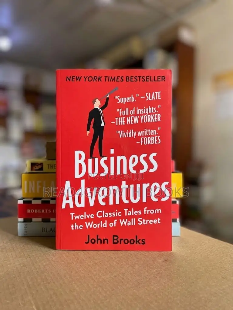 Business Adventures Twelve Classic Tales From the World of Wall Stree