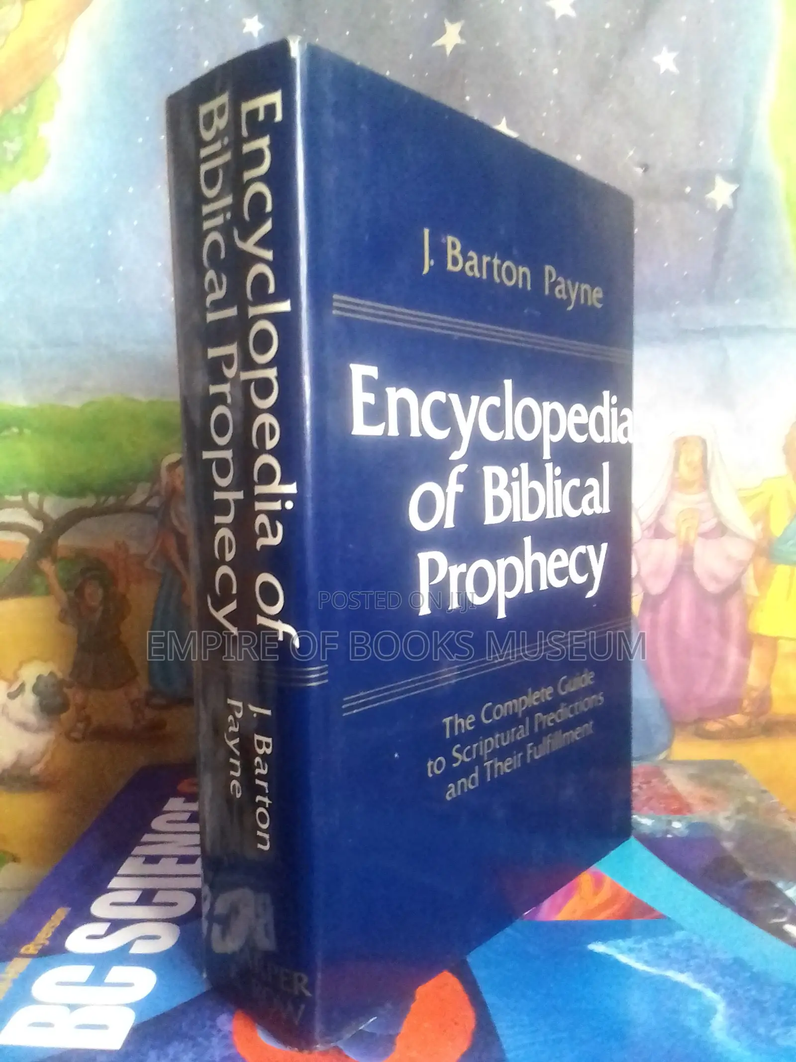 Encyclopedia of Biblical Prophecy: The Complete Guide To