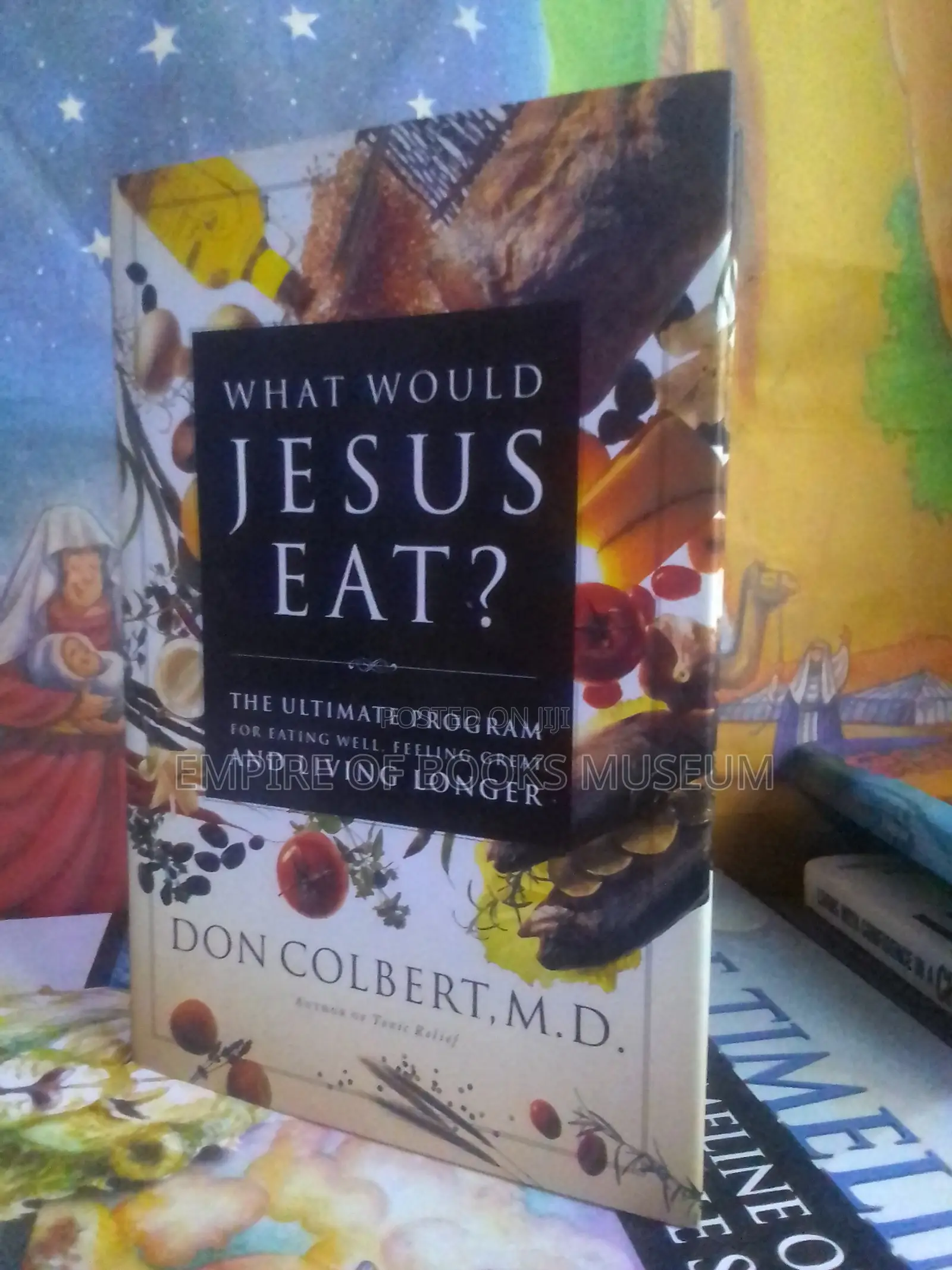 What Would Jesus Eat?: The Ultimate Program for Eating Well,