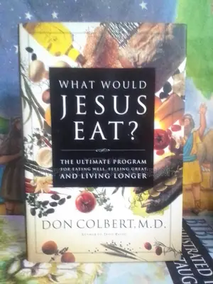What Would Jesus Eat?: The Ultimate Program for Eating Well,