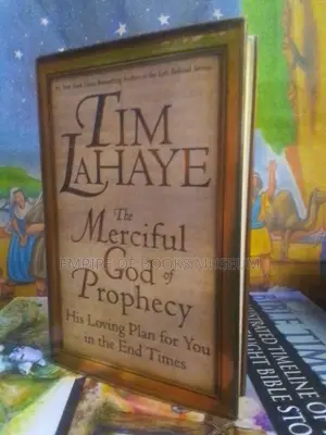 Merciful God of Prophecy, the - His Loving Plan for You in the End