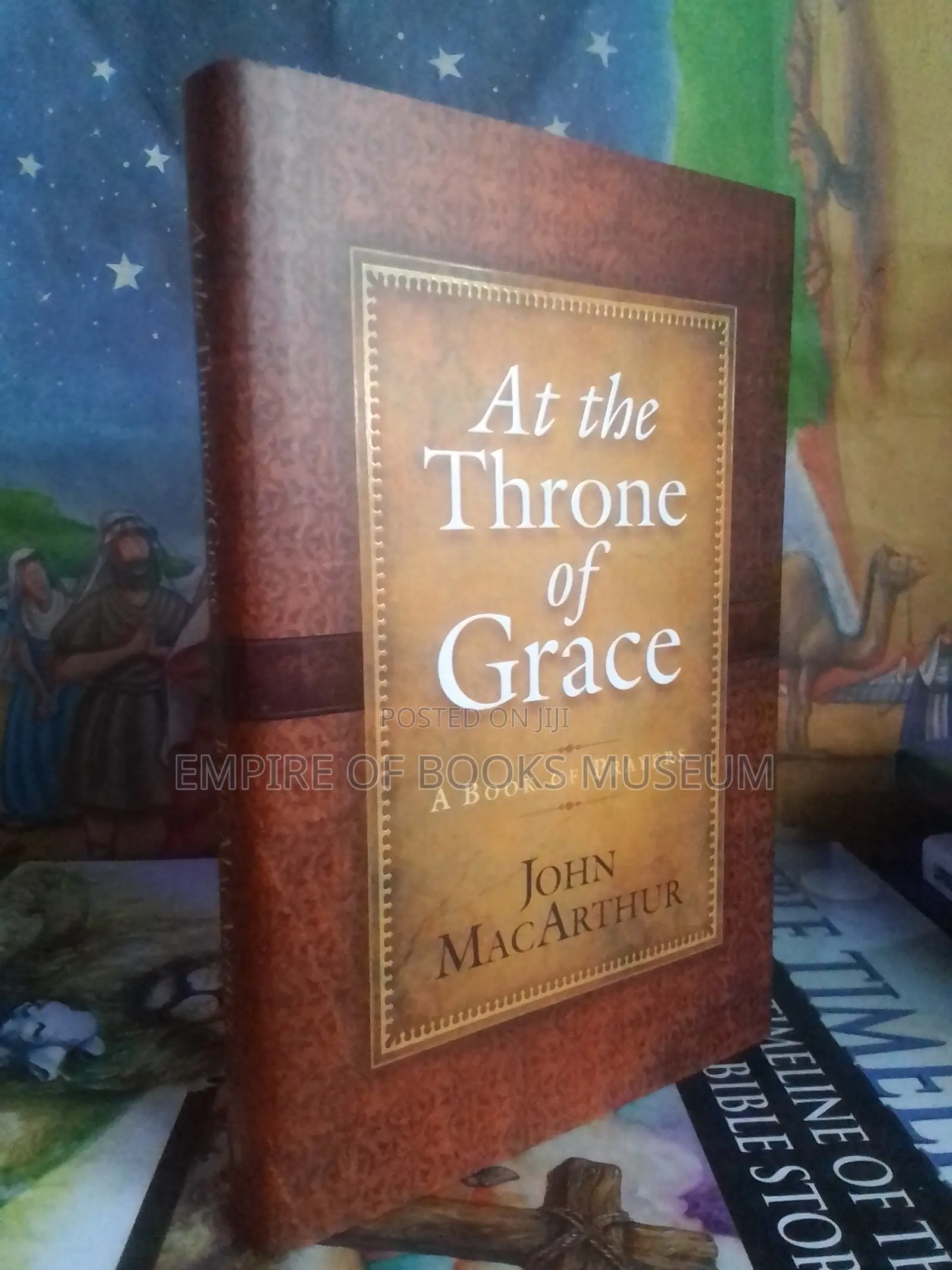 At the Throne of Grace: A Book of Prayers: By John MacArthur (Author)