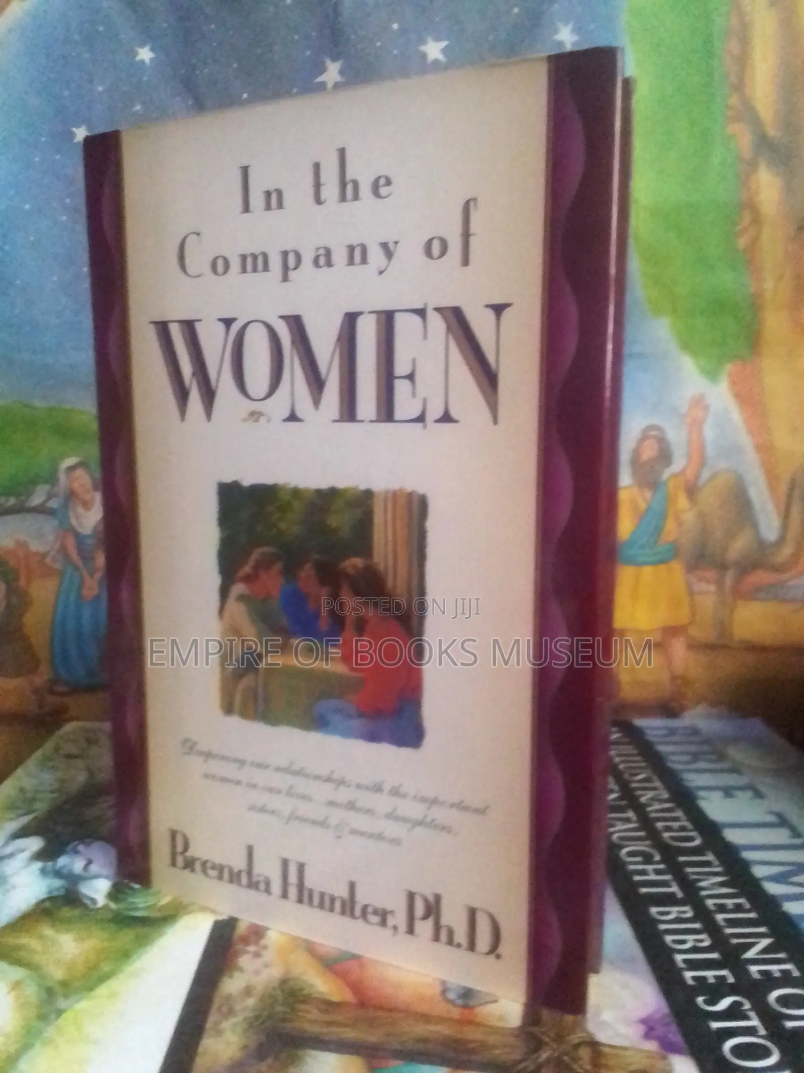 In the Company of Women: Deepening Our Relationships With The