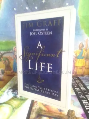 A Significant Life: Fulfilling Your Eternal Potential