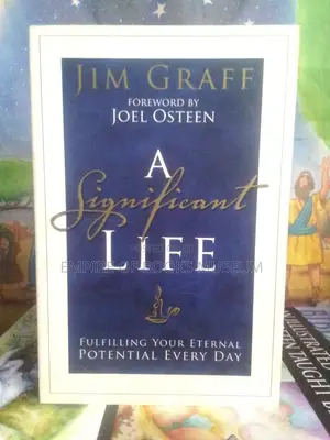 A Significant Life: Fulfilling Your Eternal Potential