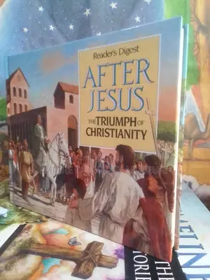 After Jesus: The Triumph of Christianity: By Reader's Digest