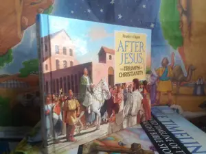 After Jesus: The Triumph of Christianity: By Reader's Digest