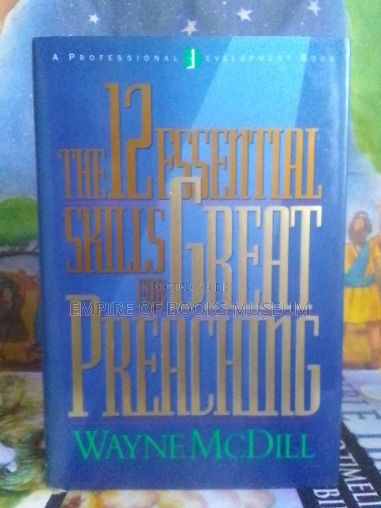 The 12 Essential Skills for Great Preaching: By Wayne McDill (Author)