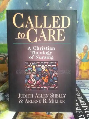 A Called to Care: Christian Theology of Nursing