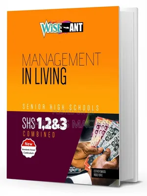 Wise Ant Management in Living and Food and Nutrition for SHS Book