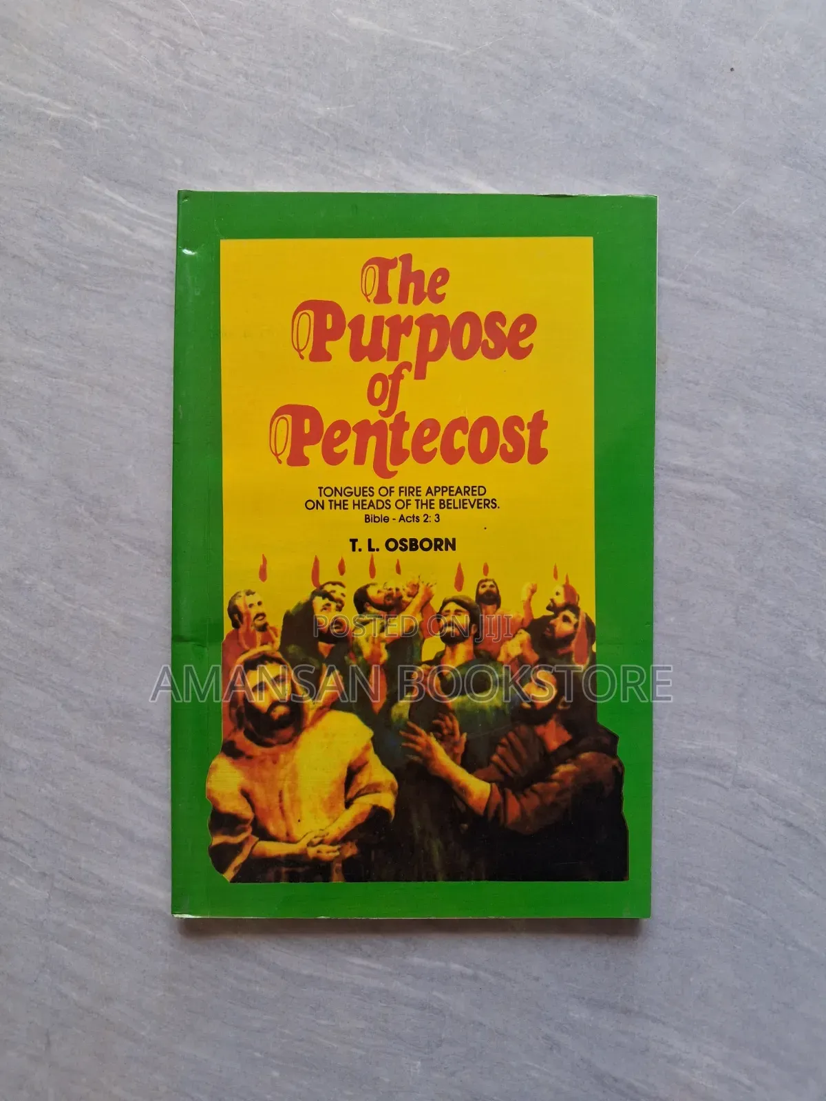 The Purpose of Pentecost by T. L. Osborn