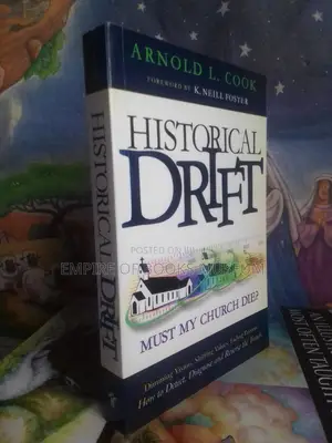 Historical Drift: Must My Church Die?
By Arnold L. Cook (Author)