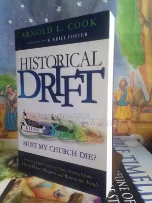 Historical Drift: Must My Church Die?
By Arnold L. Cook (Author)
