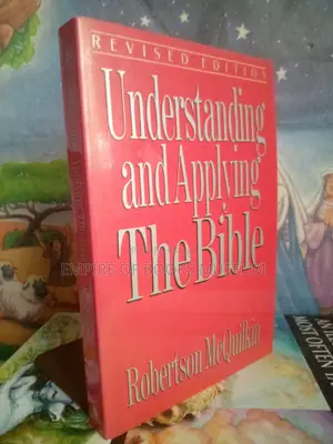 Understanding and Applying the Bible: By Robertson McQuilkin