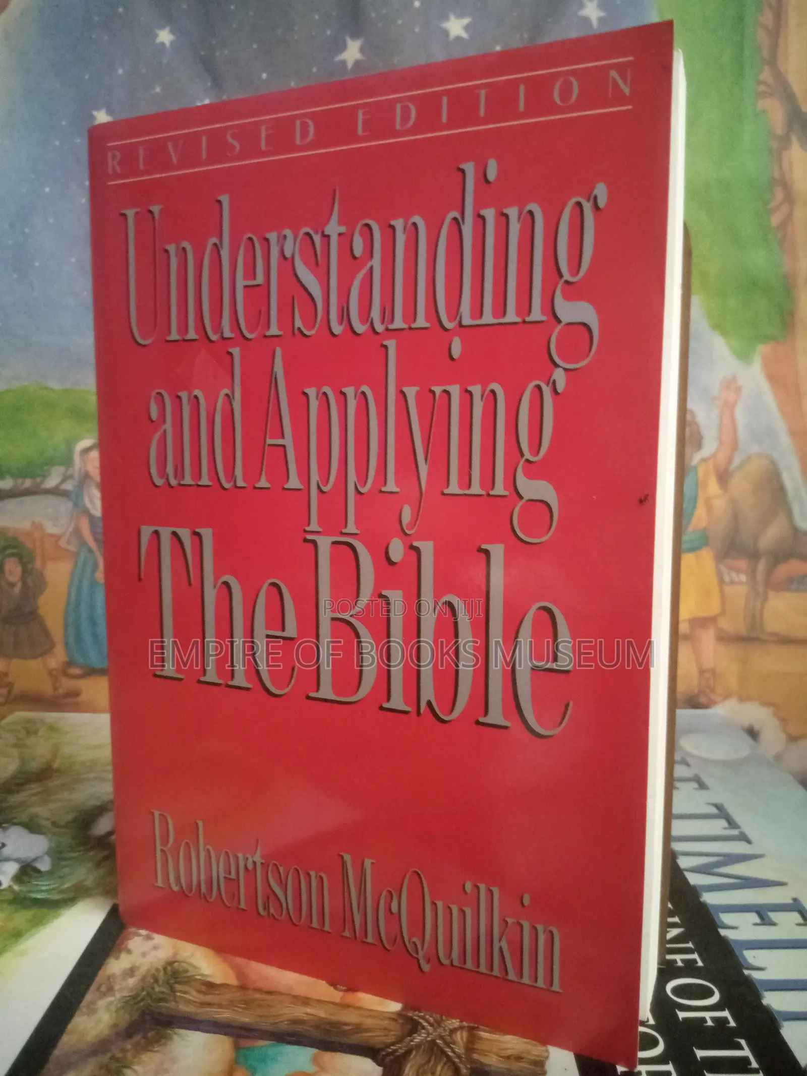 Understanding and Applying the Bible: By Robertson McQuilkin