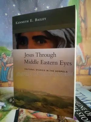 Jesus Through Middle Eastern Eyes: Cultural Studies in the Gospels