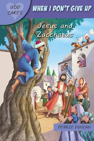 When I Don’t Give Up: Jesus & Zacchaeus