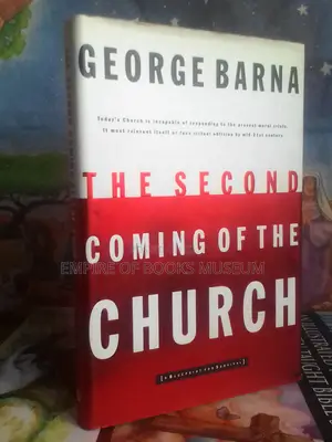 The Second Coming of the Church: By George Barna (Author)