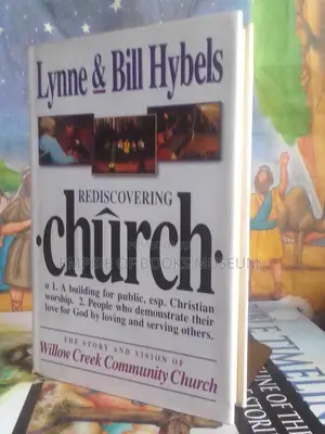 Rediscovering Church: The Story and Vision Of