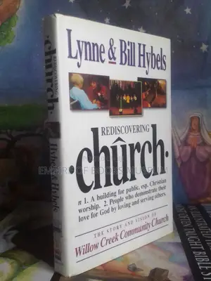 Rediscovering Church: The Story and Vision Of