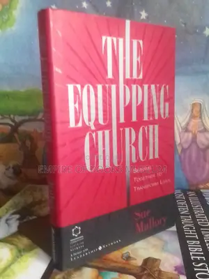 The Equipping Church: Serving Together to Transform Lives
